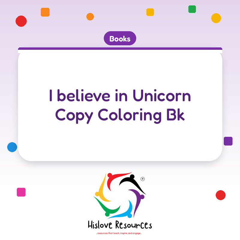 I believe in Unicorn Copy Coloring Bk