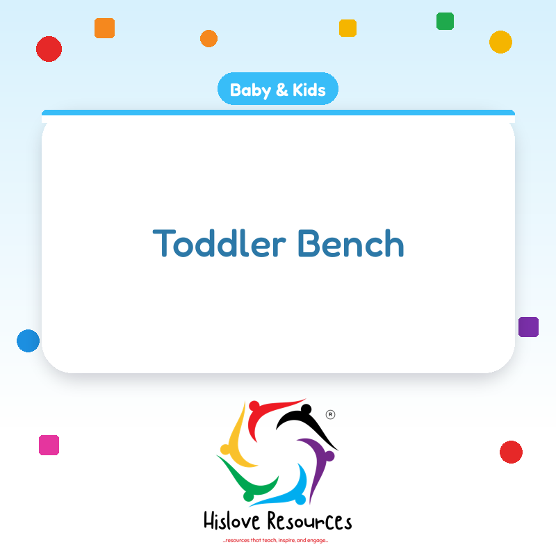Toddler Bench