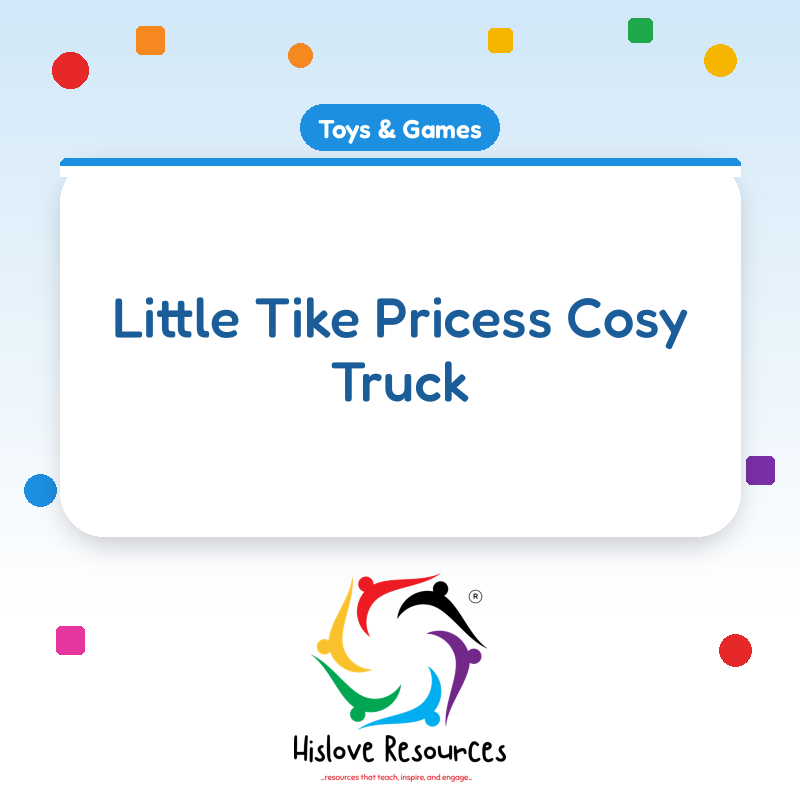 Little Tike Pricess Cosy Truck
