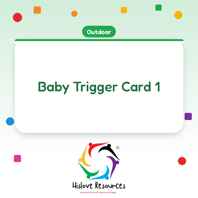 Baby Trigger Card 1