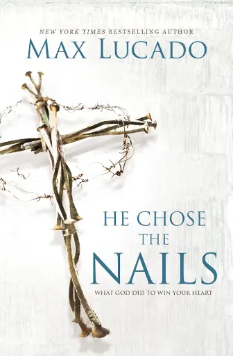 He Chose the Nail