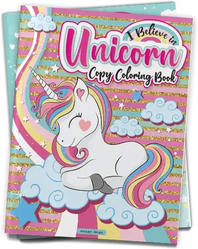 I believe in Unicorn Copy Coloring Bk